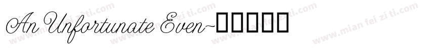 An Unfortunate Even字体转换